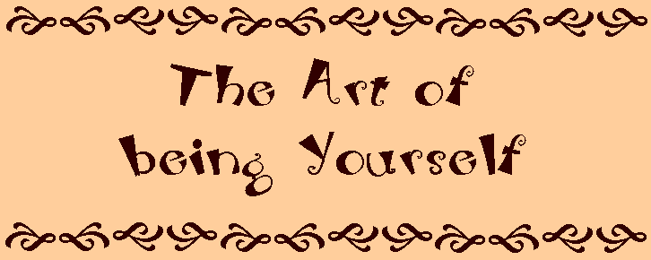 The Art of Being Yourself